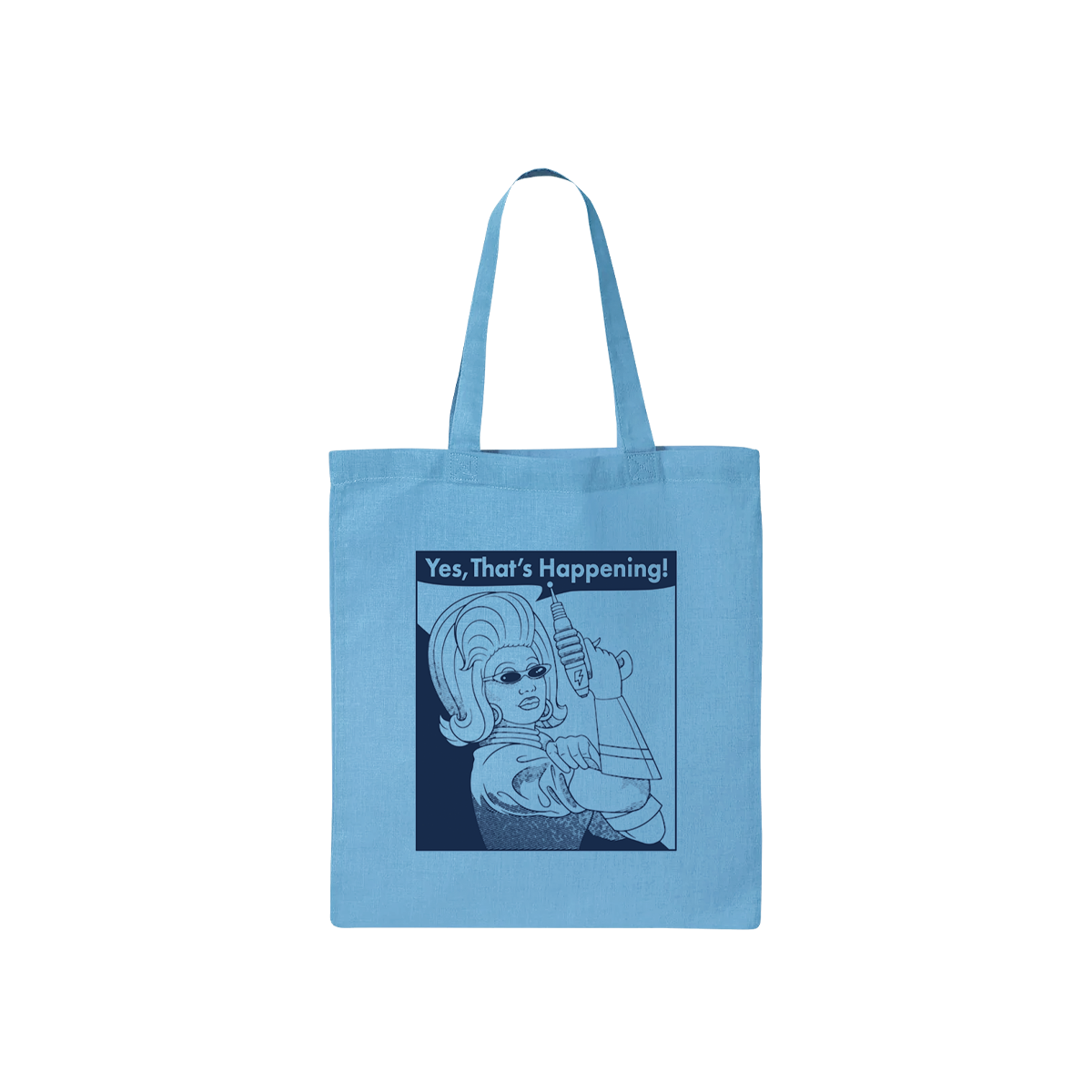 Yes That's Happening Tote